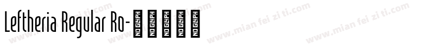 Leftheria Regular Ro字体转换